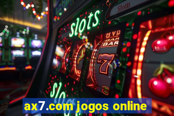 ax7.com jogos online